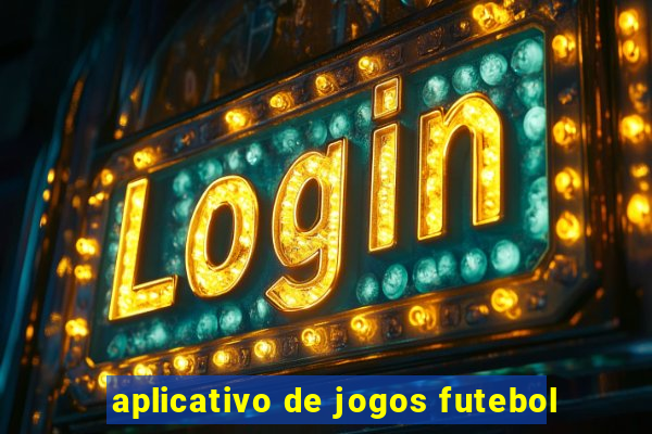 aplicativo de jogos futebol